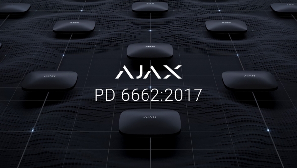 Ajax security system becomes compliant with the PD 6662:2017